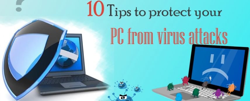 10 Tips To Protect Your PC From Virus Attack